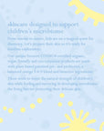 Skincare designed to support children's microbiome